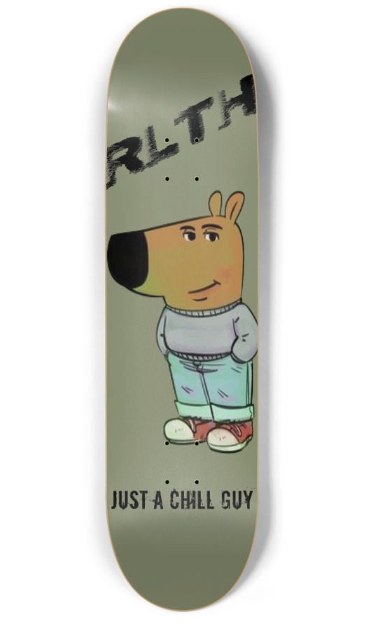 Chill Guy Board - Real Life, True Hearts