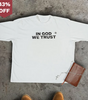 In God we trust Tee